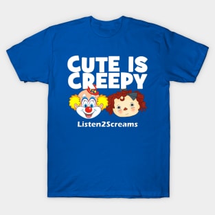 Cute is creepy horror T-Shirt